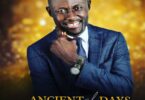 AUDIO Elijah Oyelade - Ancient Of Days MP3 DOWNLOAD