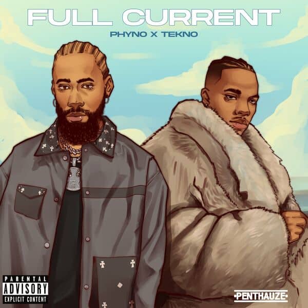 Phyno Ft Tekno – Full Current Lyrics