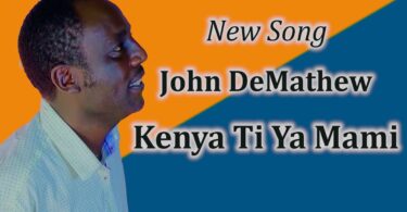 AUDIO John De' Mathew - Kenya ti ya Mami MP3 DOWNLOAD