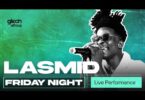 AUDIO Lasmid - Friday Night (Live Performance) MP3 DOWNLOAD