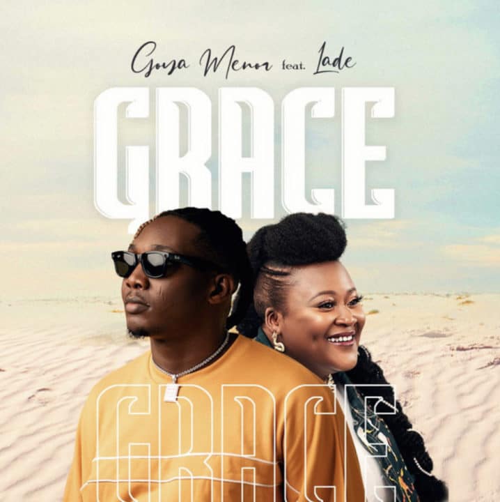 Goya Menor Ft Lade – Grace Lyrics