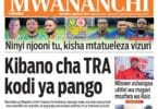 Magazeti ya leo August 13 – Habari kubwa katika Magazeti ya leo