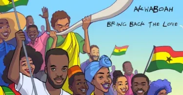 AUDIO Akwaboah - Bring Back the Love MP3 DOWNLOAD