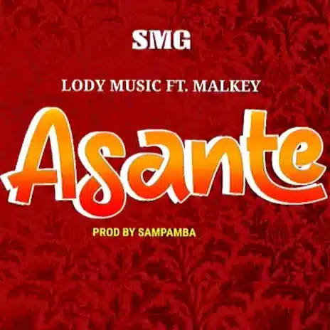 AUDIO Lody Music Ft Malkey - Asante MP3 DOWNLOAD