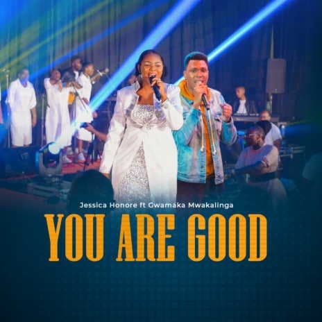 AUDIO Jessica Honore Ft Gwamaka Mwakalinga - You Are Good MP3 DOWNLOAD