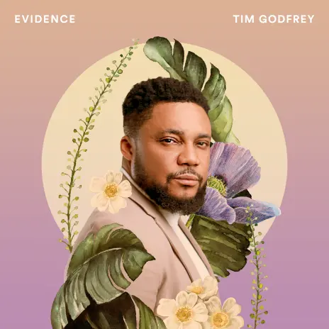 Tim Godfrey – Evidence Lyrics