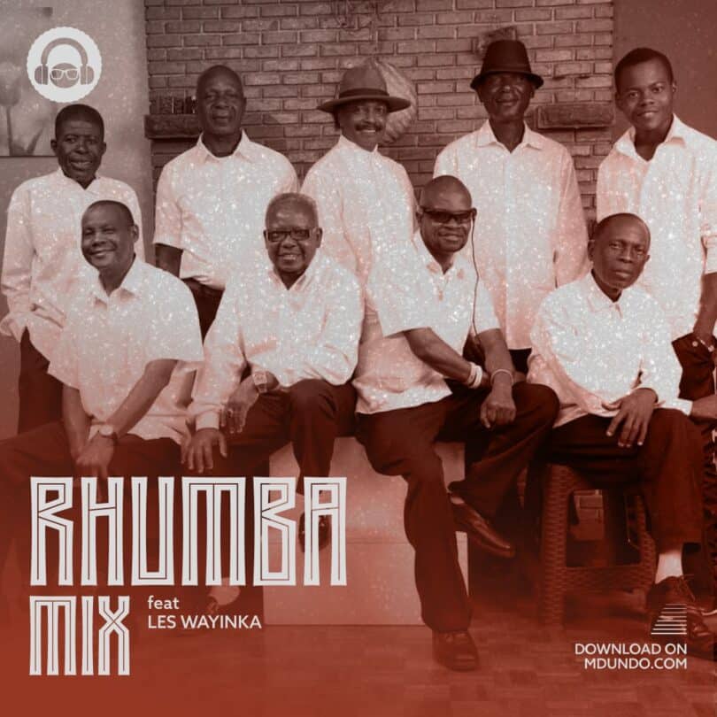 Download Rhumba Mix Ft Les Wanyika on Mdundo