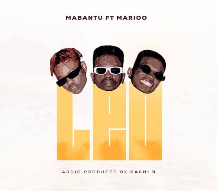 Mabantu Ft Marioo – Leo Lyrics