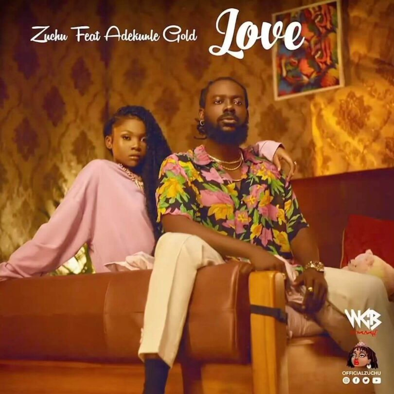 Zuchu Ft Adekunle Gold - Love MP3 DOWNLOAD