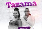 AUDIO Guardian Angel Ft. Sophie Quinn -TAZAMA MP3 DOWNLOAD