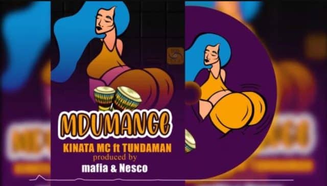 AUDIO Kinata Mc Ft TundaMan – Mdumange MP3 DOWNLOAD