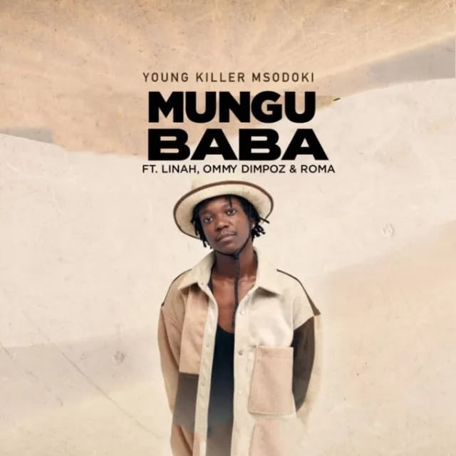 AUDIO Msodoki Young Killer Ft. Linah X Ommy Dimpoz X Roma - Mungu Baba MP3 DOWNLOAD