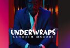 AUDIO Kenneth Mugabi - Under Wraps MP3 DOWNLOAD