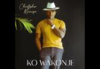 AUDIO Christopher Muneza - Ko Wakonje MP3 DOWNLOAD