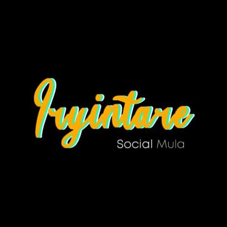 AUDIO Social Mula - Iryintare MP3 DOWNLOAD