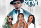 AUDIO Bahati - Mambo Ya Mhesh Remix Ft Diana B X Ssaru X Sosuun MP3 DOWNLOAD