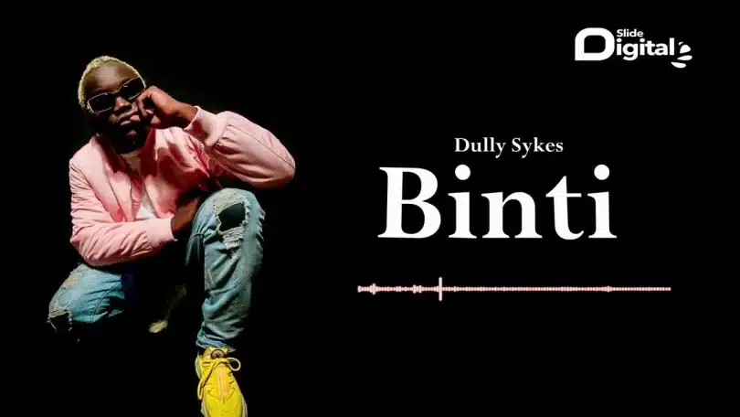 AUDIO Dully Sykes - Binti MP3 DOWNLOAD