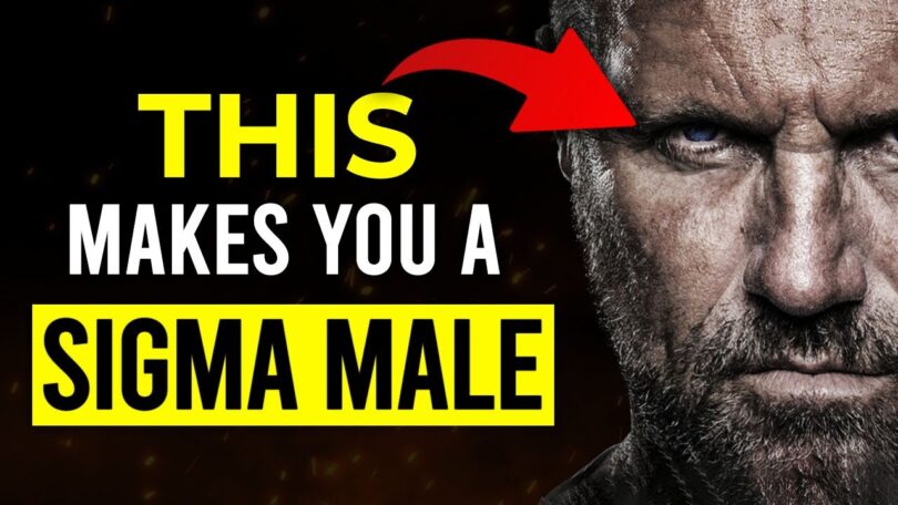 VIDEO 10 Unusual Things That Set Sigma Males Apart From 99% of Men