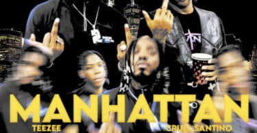 Teezee Ft Cruel Santino - Manhattan Lyrics