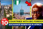 VIDEO 10 African Countries with the Largest Foreign Exchange Reserves in 2022