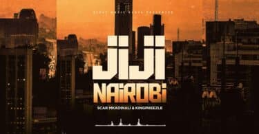 AUDIO Scar Mkadinali Ft Kingpheezle - Jiji Nairobi MP3 DOWNLOAD