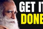 VIDEO Focus And Get It Done By Sadhguru