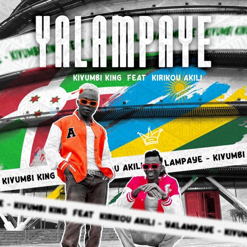 AUDIO Kivumbi King - Yalampaye Ft Kirikou Akili MP3 DOWNLOAD