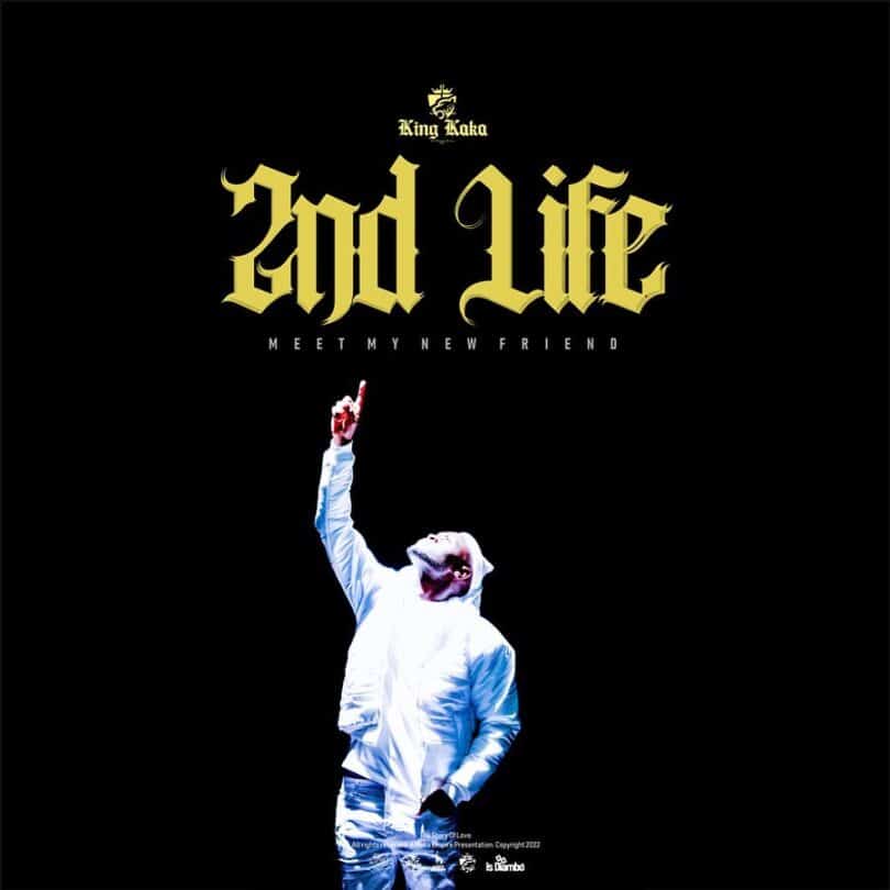 King Kaka - 2nd Life Album MP3 DOWNLOAD