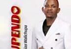 AUDIO Mathias Walichupa - Ni Upendo MP3 DOWNLOAD