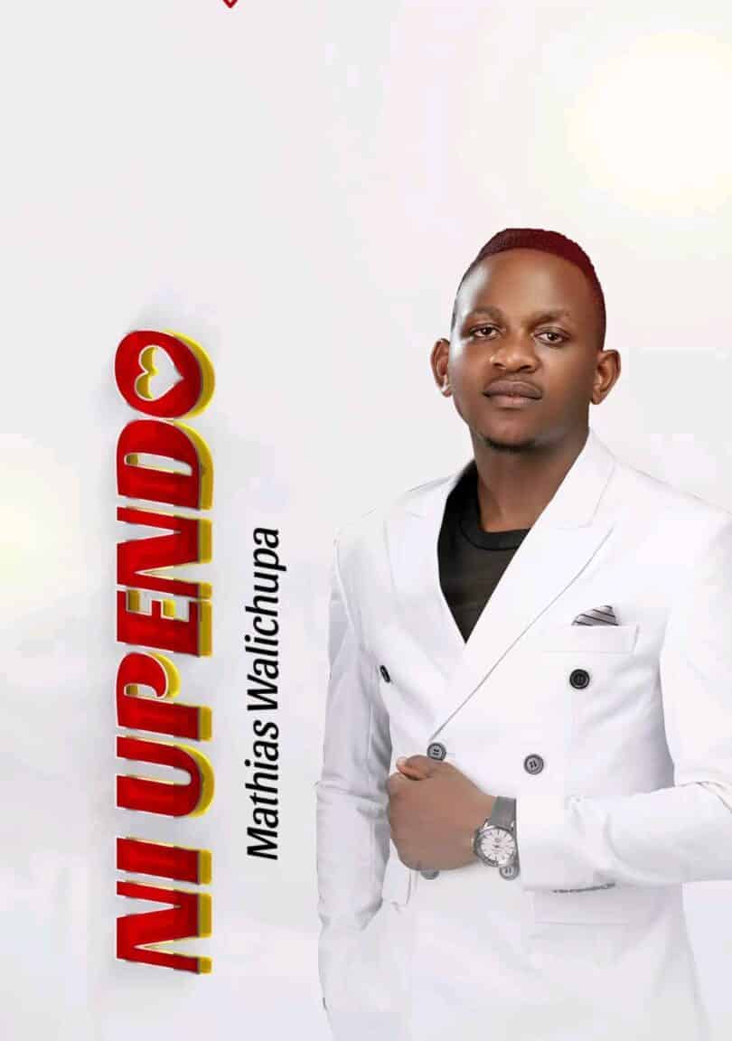 AUDIO Mathias Walichupa - Ni Upendo MP3 DOWNLOAD