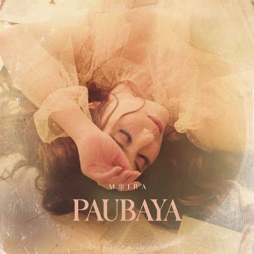 Moira Dela Torre - Paubaya LYRICS