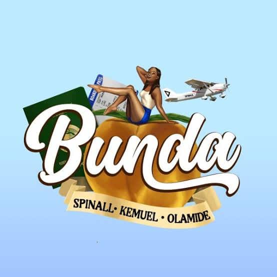 AUDIO Spinall - Bunda Ft Olamide X Kemuel MP3 DOWNLOAD