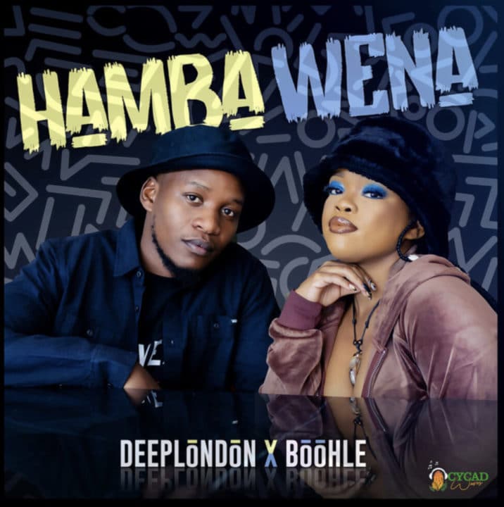 Deep London Ft. Boohle - Hamba Wena Lyrics