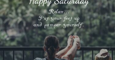 Saturday Quotes to welcome Happy Weekend 2023