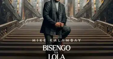 AUDIO Mike Kalambay - Bisengo ya lola MP3 DOWNLOAD