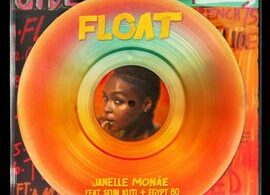 Janelle Monae Ft Seun Kuti X Egypt 80 - Float Lyrics