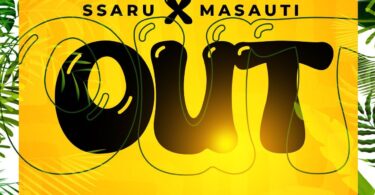 AUDIO Ssaru - Out Ft. Masauti MP3 DOWNLOAD