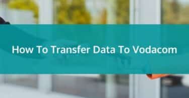 How to Transfer Data on Vodacom?