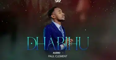 AUDIO Paul Clement – Dhabihu MP3 DOWNLOAD