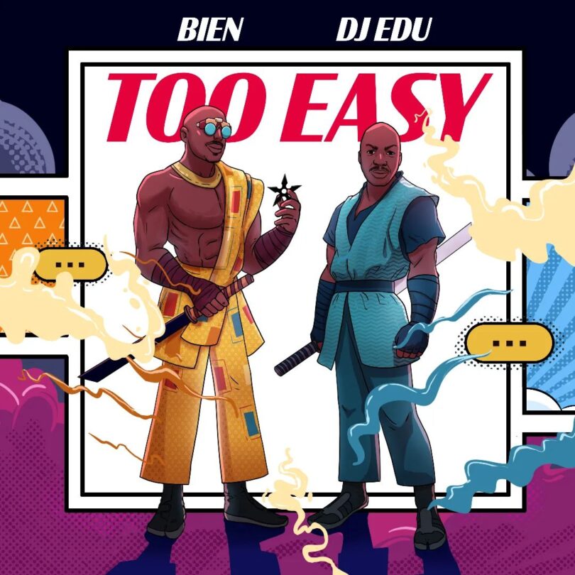 AUDIO Bien - Too Easy Ft DJ Edu MP3 DOWNLOAD