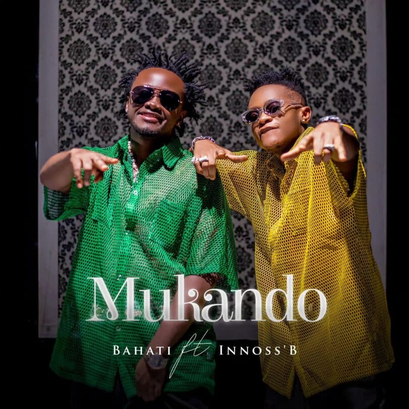 AUDIO Bahati Ft Innoss’B – Mukando MP3 DOWNLOAD