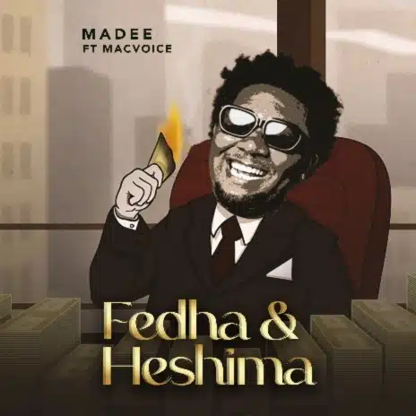 AUDIO Madee Ft MacVoice – Fedha & Heshima MP3 DOWNLOAD