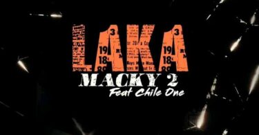 AUDIO Macky2 Ft Chile One - Laka (Ndepema) MP3 DOWNLOAD