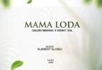 AUDIO Calvin Mbanda Ft. Kenny Sol - Mama Loda MP3 DOWNLOAD