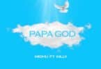 AUDIO Michu Ft Killy – Papa God MP3 DOWNLOAD