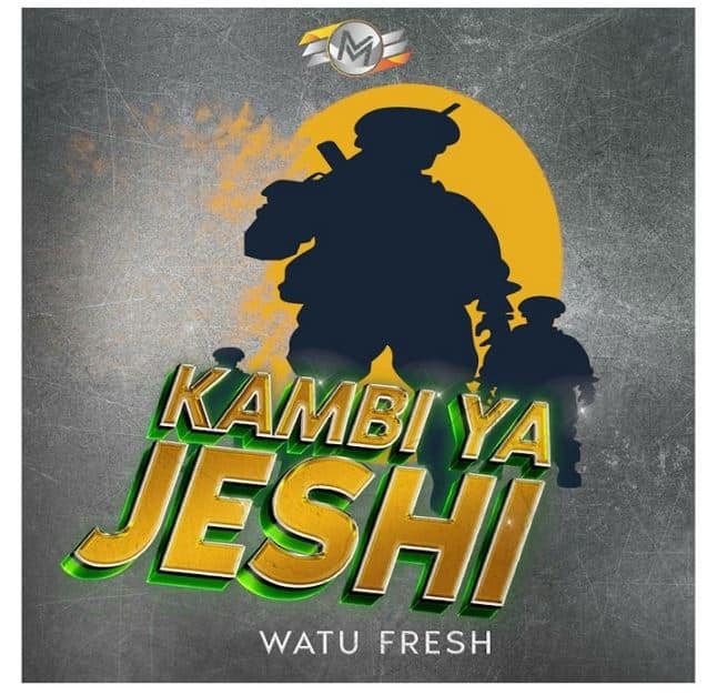 AUDIO Watu Fresh – Kambi ya Jeshi MP3 DOWNLOAD