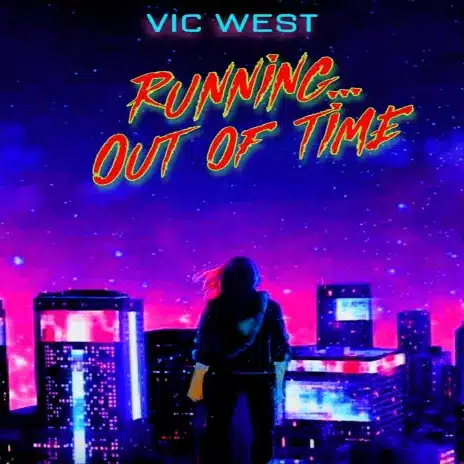 AUDIO Vic West - Running Out Of Time MP3 DOWNLOAD