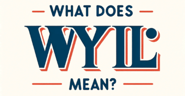 What Does 'WYLL' Mean?