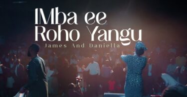 AUDIO James & Daniella - Imba Ee Roho Yangu MP3 DOWNLOAD