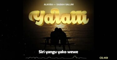 AUDIO Alikiba - Yalaiti Ft Sabah Salum MP3 DOWNLOAD